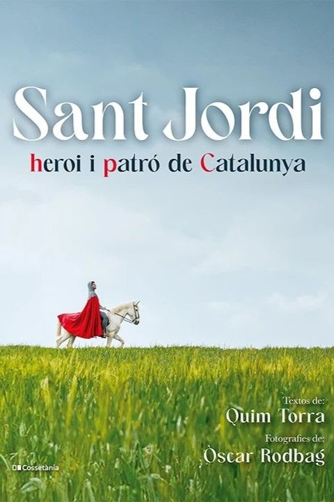 Sant Jordi, heroi i patró de Catalunya